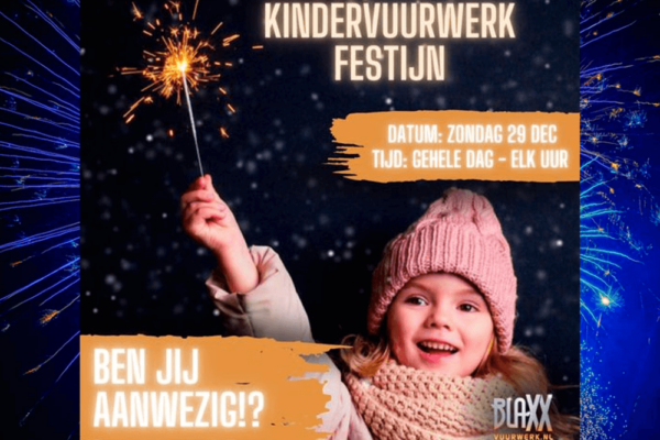 Kindervuurwerk festijn 29 december bij Blaxx Vuurwerk nieuws 2024